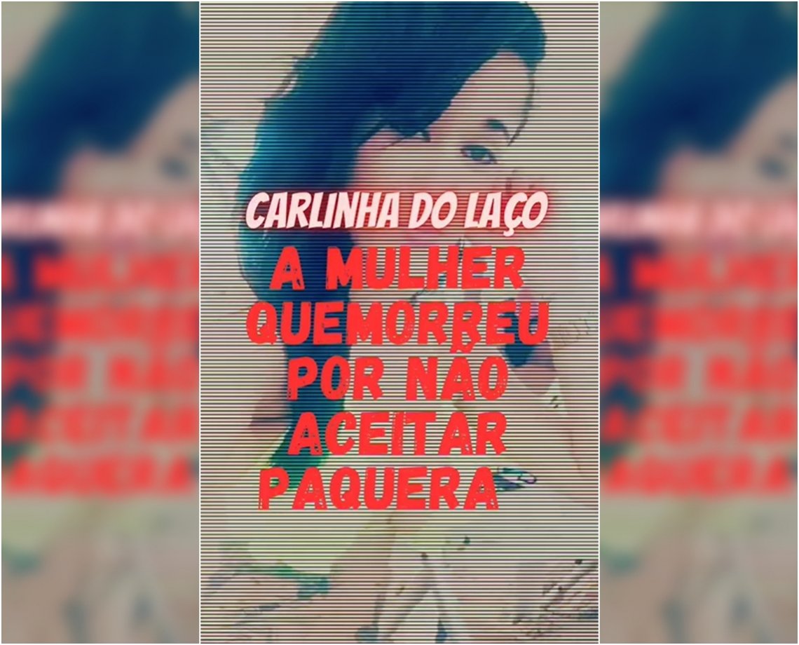 Cena do Crime: a mulher que foi morte após não se relacionar com traficante