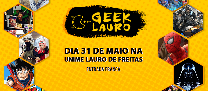 GRÁTIS: Evento sobre a cultura Geek acontece nessa terça em Lauro de Freitas