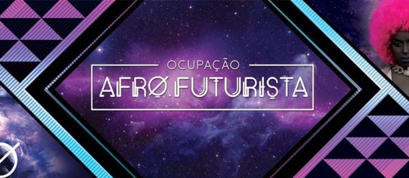 OCUPAÇÃO AFRO FUTURISTA: Evento leva shows, debates, palestras e apresentações gratuitas para a Estação da Lapa