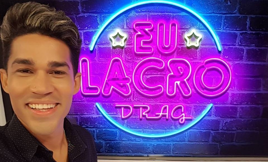 ?EU LACRO?: Segunda temporada da batalha de drags começa nesta quinta (12) na TV Aratu