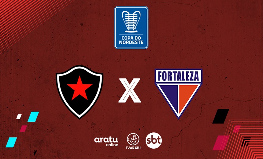 Acompanhe lance a lance de Botafogo e Fortaleza pela Copa do Nordeste 2019