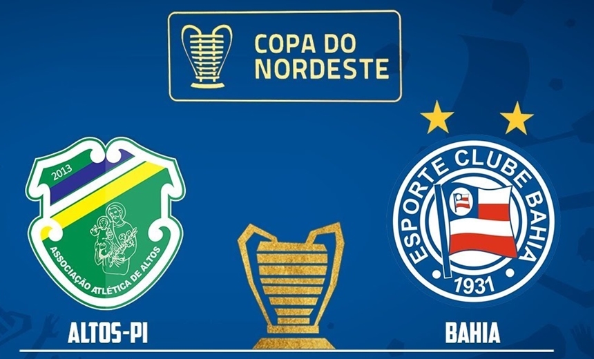 Acompanhe o lance a lance de Altos e Bahia pela Copa do Nordeste 2019