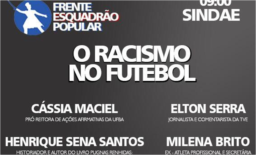 Frente Esquadrão Popular realiza evento para discutir o racismo no futebol brasileiro