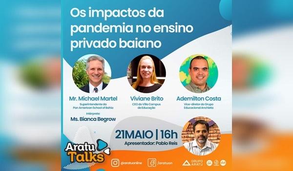 Grupo Aratu realiza live sobre impactos da pandemia no ensino privado baiano; confira