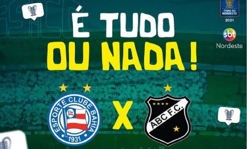 Com transmissão da TV Aratu, Bahia e ABC se enfrentam neste sábado pela Copa do Nordeste