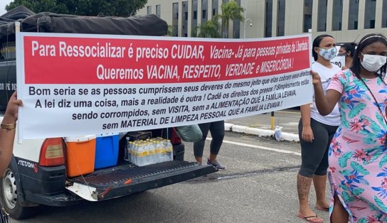 Familiares de presos fazem protesto por vacinação e volta das visitas em presídios