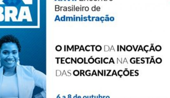 "O impacto da inovação tecnológica na gestão das organizações": um grande evento na área de Administração