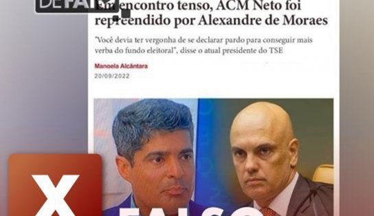 FALSO: Site não noticiou repreensão de Alexandre de Moraes a ACM Neto