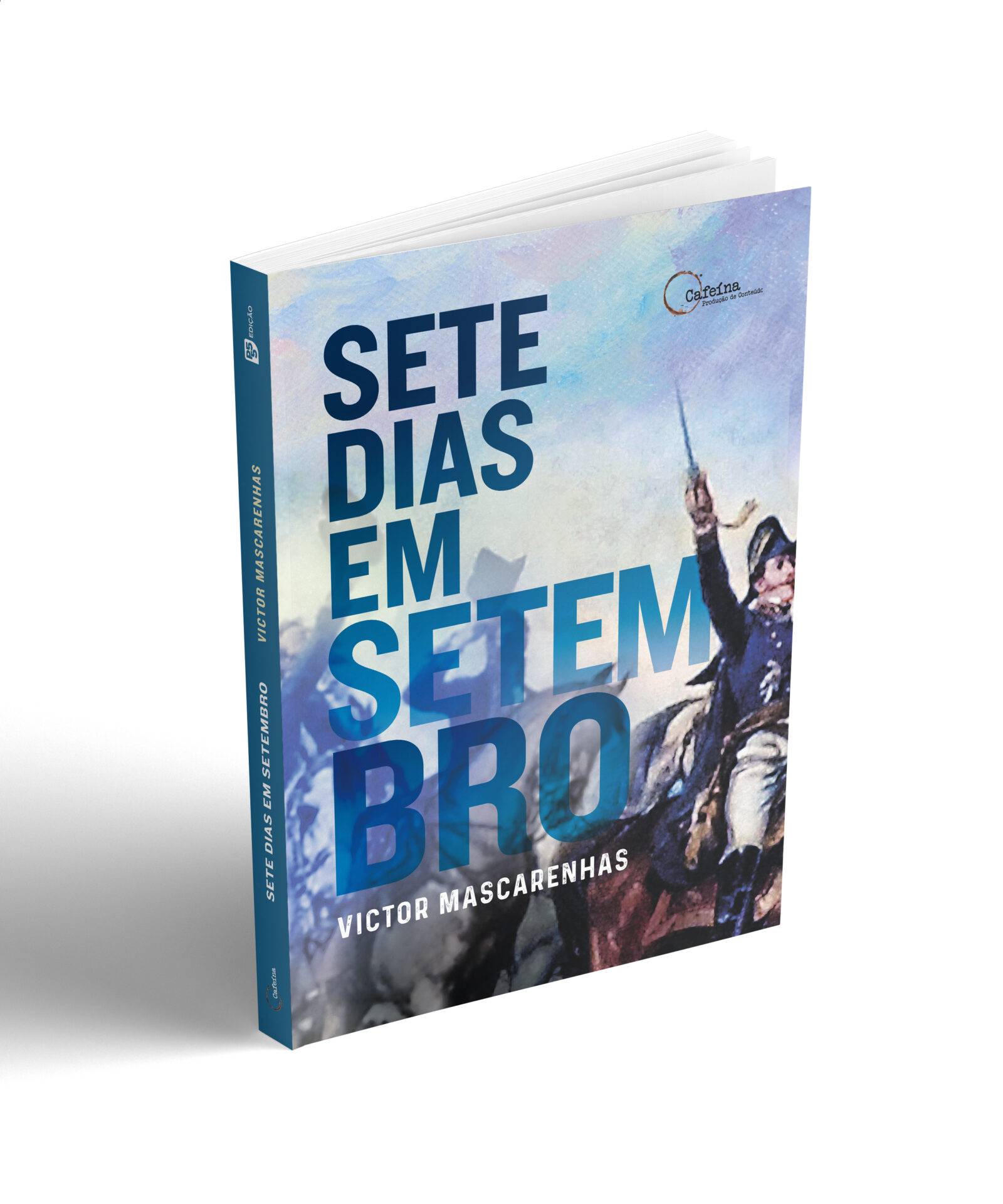 Livro “Sete Dias em Setembro” conta outros lados da Independência do Brasil