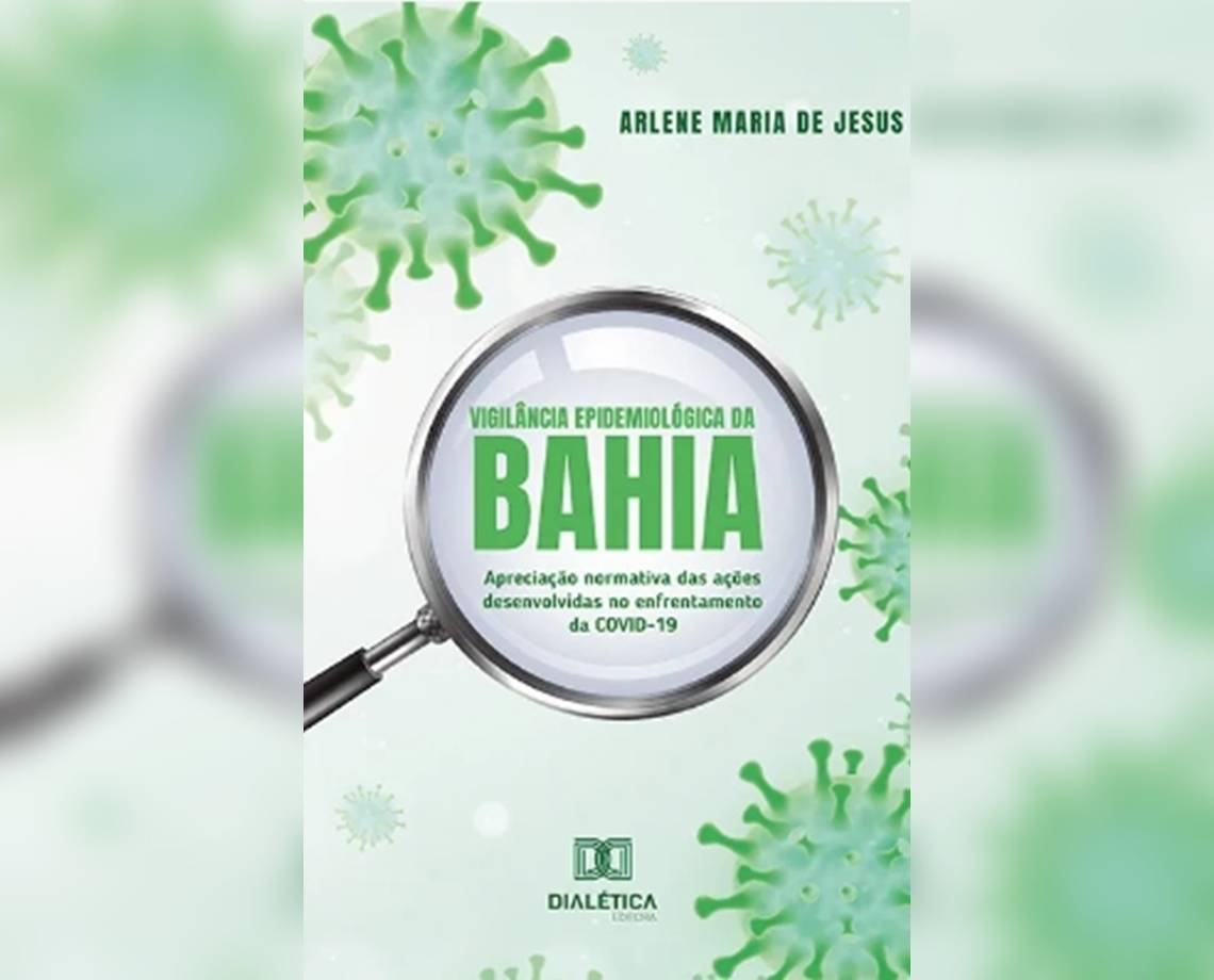 Mestre em saúde coletiva lança livro sobre vigilância epidemiológica da Bahia durante a pandemia de Covid