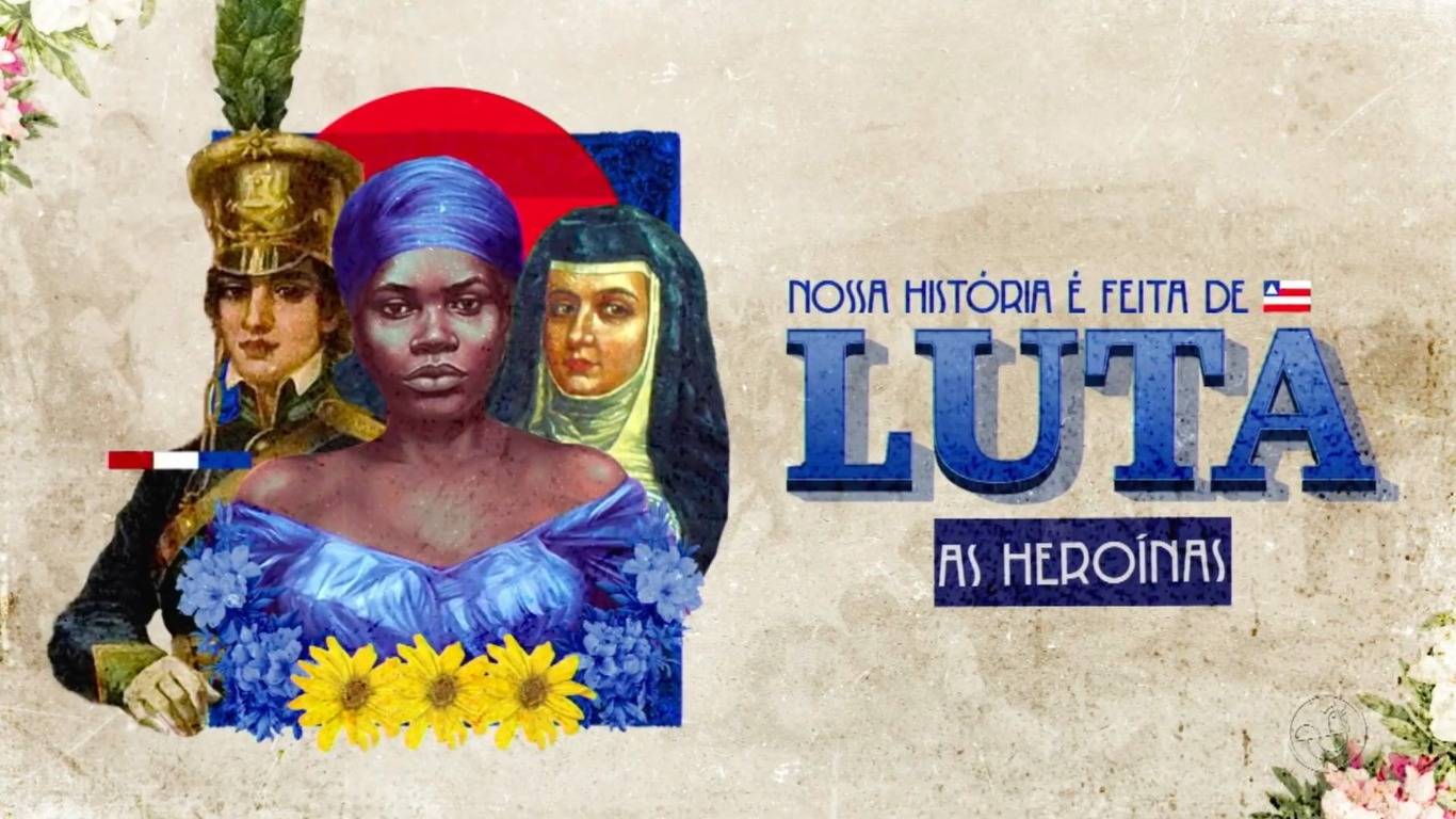 2 de Julho: Especial da TV Aratu destaca as heroínas que ajudaram a libertar o povo