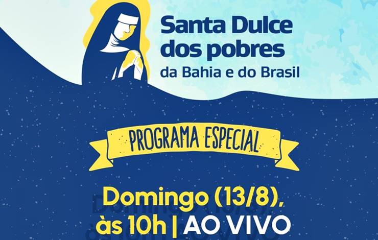 TV Aratu exibe neste domingo programa especial em homenagem a Santa Dulce dos Pobres