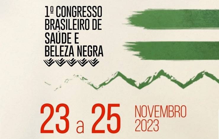 Salvador sedia 1º Congresso Brasileiro de Saúde e Beleza Negra; veja programação